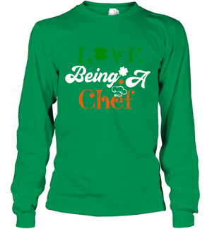 Love Being A Chef Saint Patricks Day ShirtUnisex Long Sleeve Classic Tee