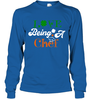 Love Being A Chef Saint Patricks Day ShirtUnisex Long Sleeve Classic Tee
