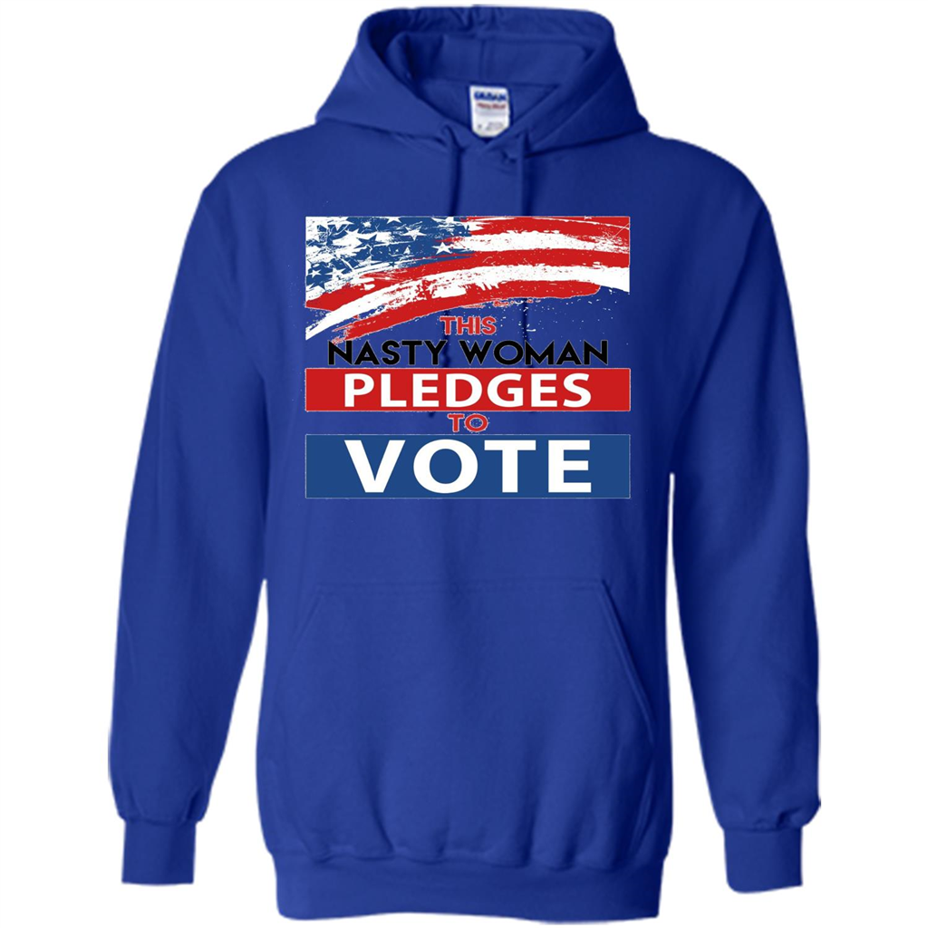 This Nasty Woman Vote Pledges To Vote T-shirt Royal