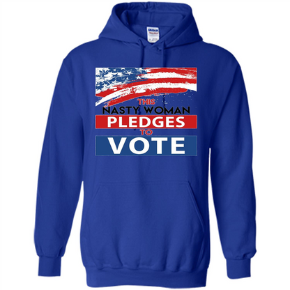 This Nasty Woman Vote Pledges To Vote T-shirt Royal