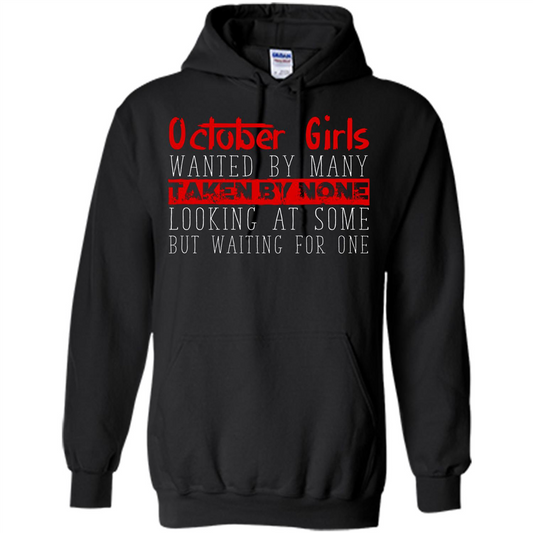 October Girls Wanted By Many Taken By None Looking At Some T-shirt Orange