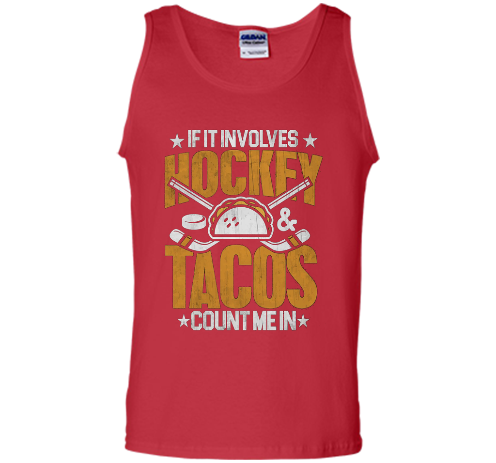 If It Involves Hockey And Tacos Count Me In Hockey T-shirt Red