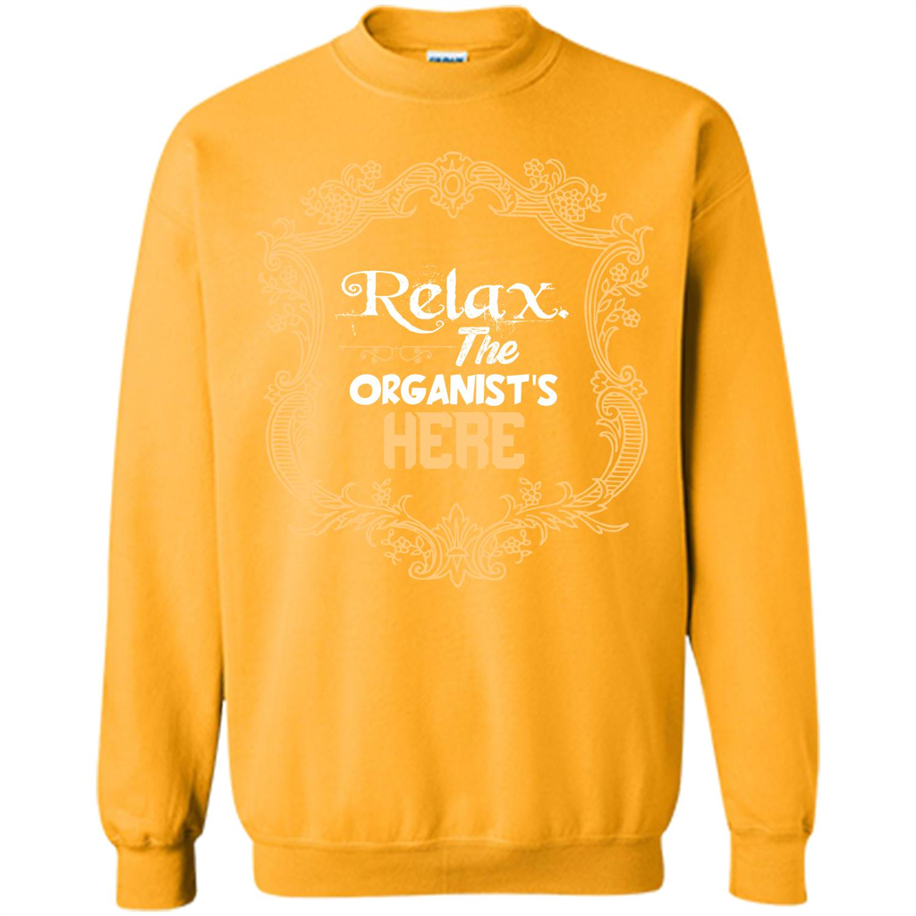 Relax. The Organist's Here T-shirt Gold