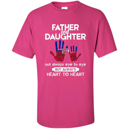 Father And Daughter Father's Day T-shirt Heart To Heart Heliconia