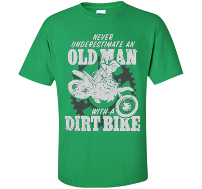 Never Underestimate an Old Man with a Dirt Bike t-shirt MX cool shirt Irish Green