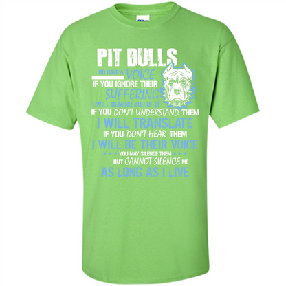 Pit Bull Do Have A Voice If YOu Ignore Their Suffering T-shirt Lime
