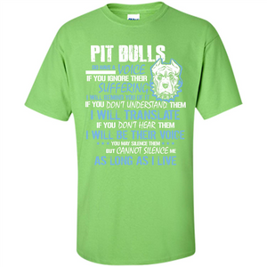 Pit Bull Do Have A Voice If YOu Ignore Their Suffering T-shirt