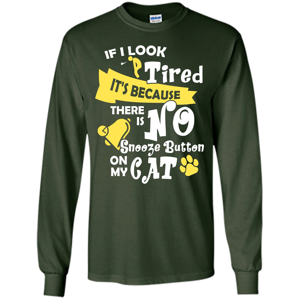 Cat T-shirt If I Look Tired