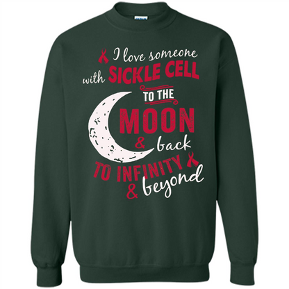 I Love Someone With Sickle Cell To The Moon And Back T-shirt Forest Green