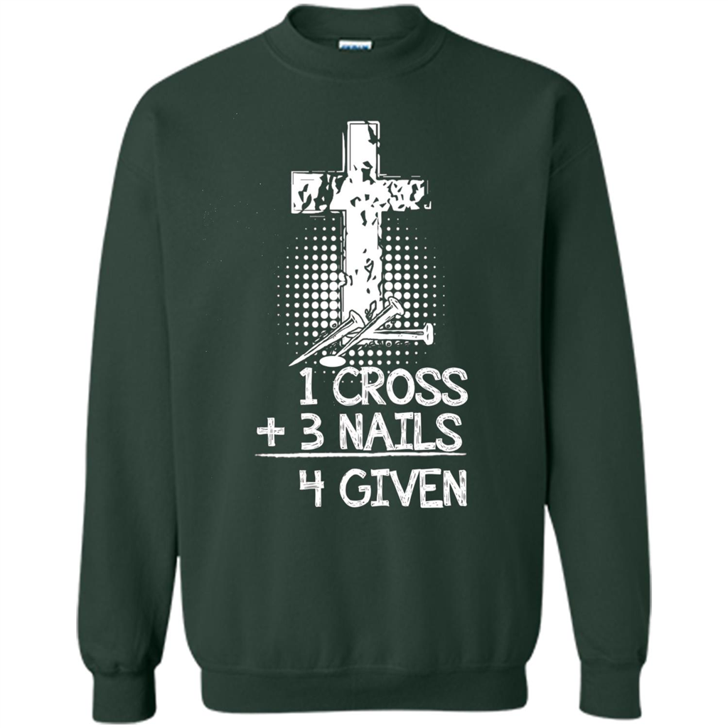 Christian T-shirt 1 Cross 3 Nails 4 Given T-shirt Forest Green