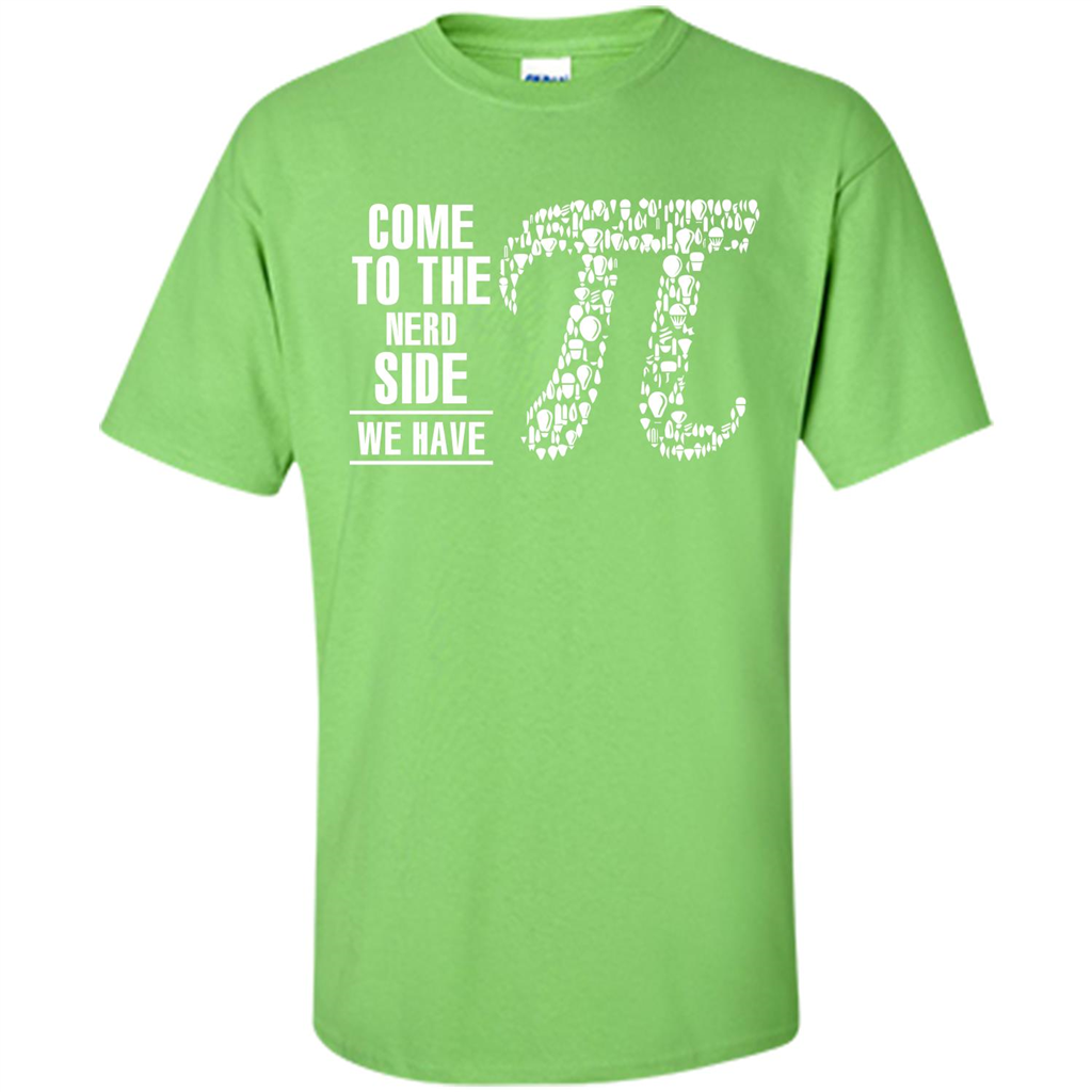 Nerd T-shirt Come To The Nerd Side We Have Pi Lime
