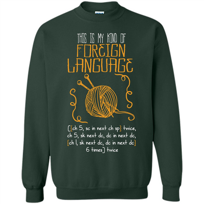 Crochet T-shirt This Is My Kind Of Foreign Language Forest Green