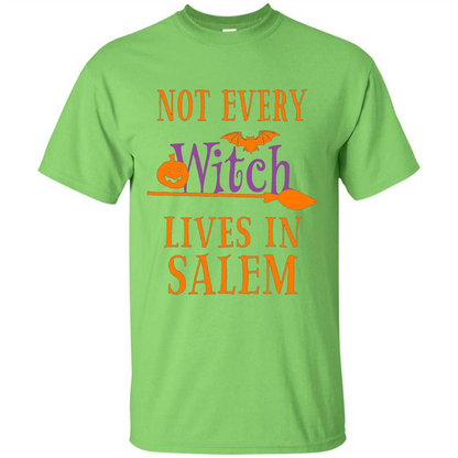 Halloween T-shirt Not Every Witch Lives In Salem T-Shirt Lime