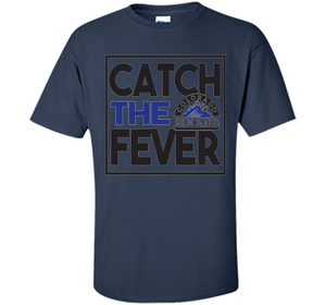 Catch The Fever T-Shirt t-shirt