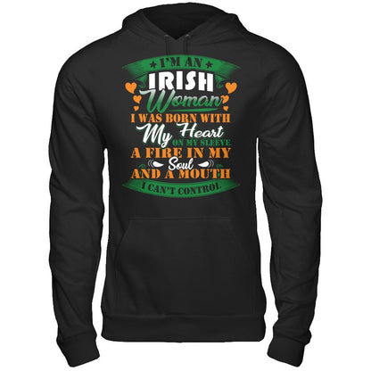 I'm An Irish Woman I Was Born With My Heart On My Sleeve A Fire In My Soul And A Mouth I Can't Control T-shirt Gildan - Pullover Hoodie Black