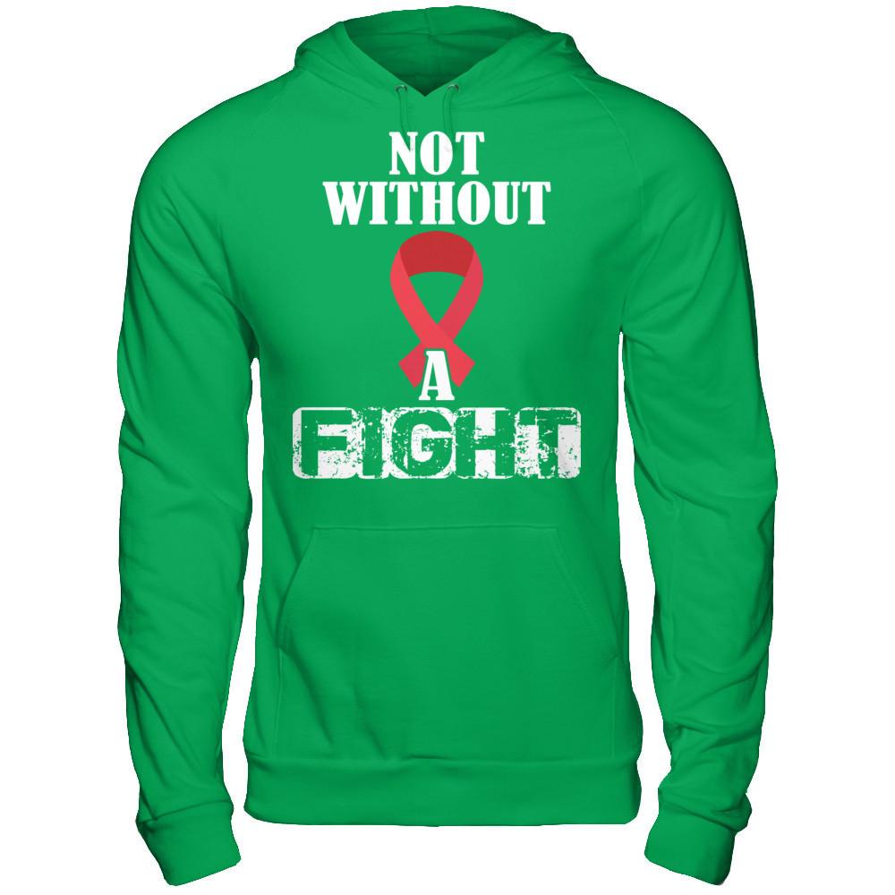 Cancer Awareness - Not Without A Fight T-shirt Gildan - Pullover Hoodie Irish Green