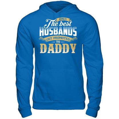 Only The Best Husbands Get Promoted To Daddy Gildan - Pullover Hoodie Royal