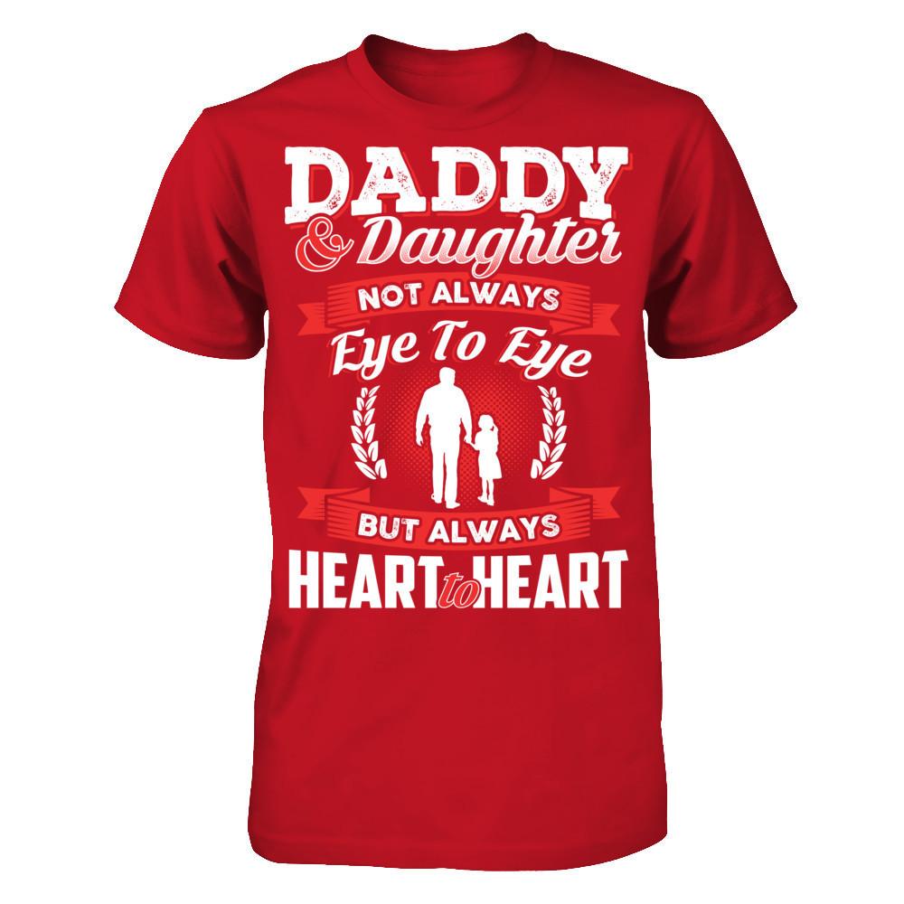 Daddy & Daughter - Not Always Eye To Eye But Always Heart To Heart T-shirt Gildan - Short Sleeve Tee Red