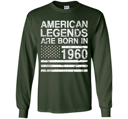 American Legends Are Born in 1960 57th Birthday Gift Tshirts shirt Forest Green
