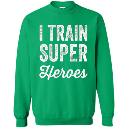 I Train Superheroes T-shirt Irish Green