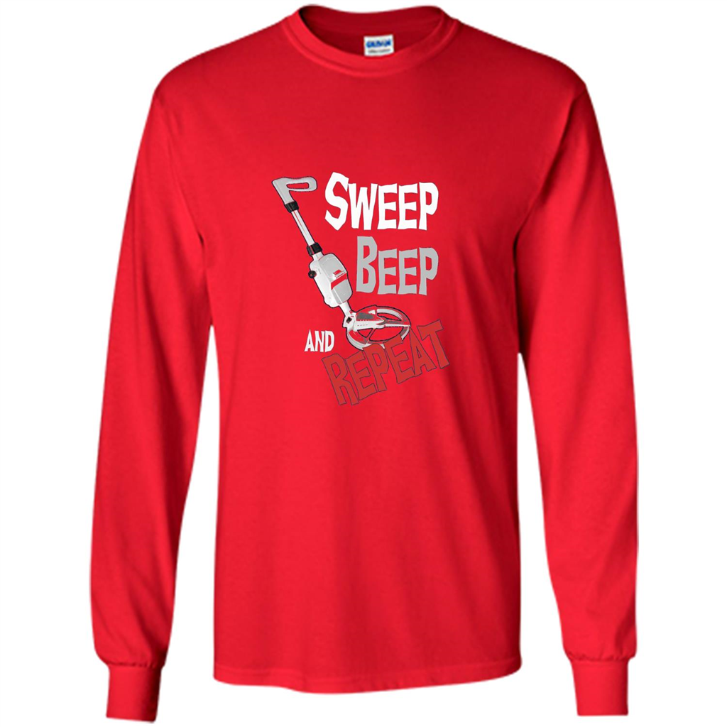 Metal Detector Gold Detecting Sweep Beep Repeat Funny T-shirt