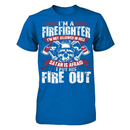 I'm A Firefighter. I Am Not Allowed In Hell T-shirt Gildan - Short Sleeve Tee Royal