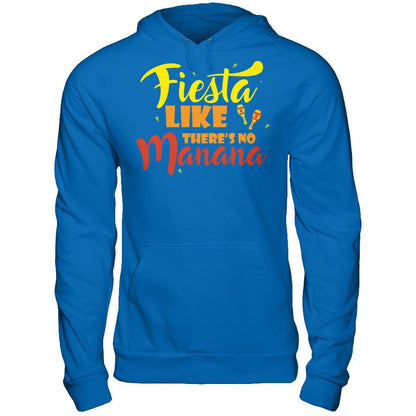Fiesta Like There's No Manana - Festival Party T-shirt Gildan - Pullover Hoodie Royal
