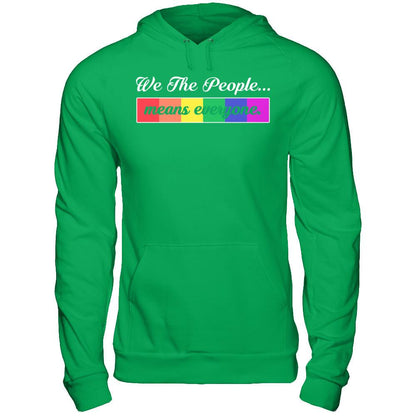 We The People Means Everyone T-shirt Gildan - Pullover Hoodie Irish Green
