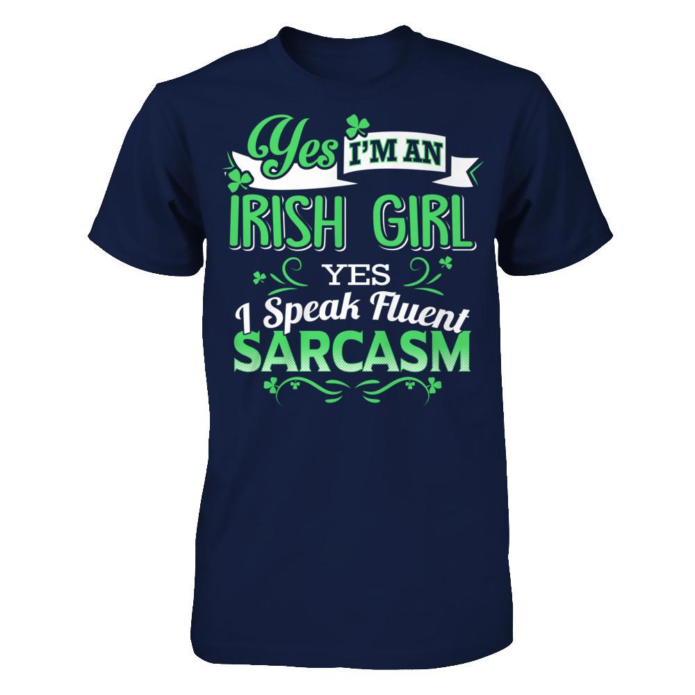 Yes, Im An Irish Girl I Speak Fluent Sarcasm Gildan - Short Sleeve Tee Navy