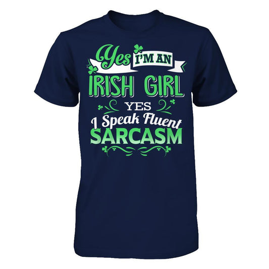Yes, Im An Irish Girl I Speak Fluent Sarcasm Gildan - Short Sleeve Tee Navy