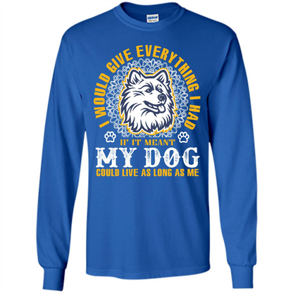 Dog T-shirt My Dog Could Live As Long As Me T-shirt Royal