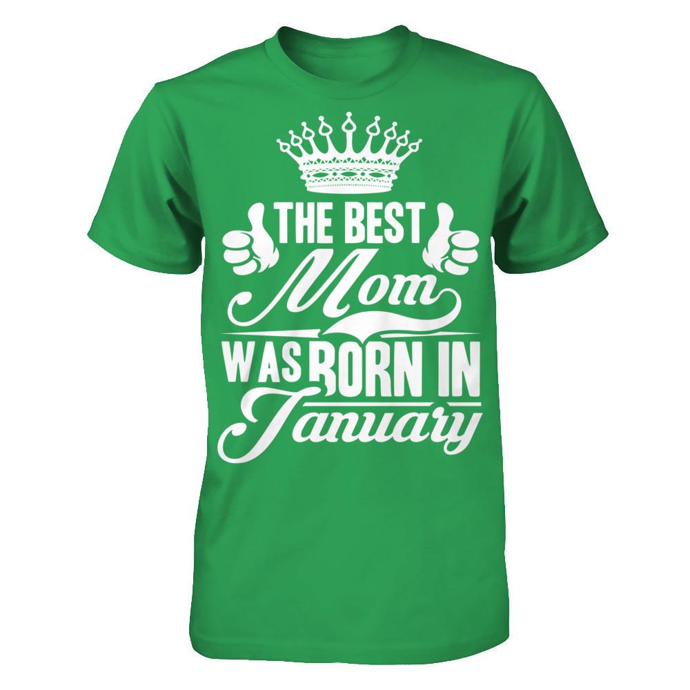 The Best Mom Was Born In January Next Level - Unisex Fitted Tee Kelly Green