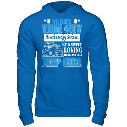Sorry This Guy Is Already Taken By A Sweet Loving Caring And Sexy Jeep Girl Gildan - Pullover Hoodie Royal