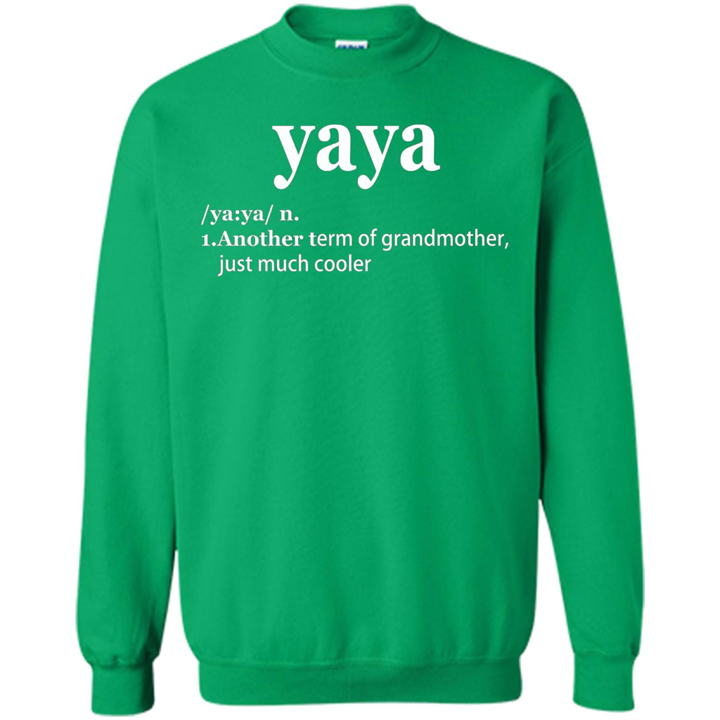 Grandmother T-shirt Yaya Another Term Of Grandmother Just Much Cooler T-shirt Irish Green