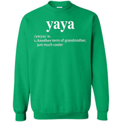 Grandmother T-shirt Yaya Another Term Of Grandmother Just Much Cooler T-shirt Irish Green
