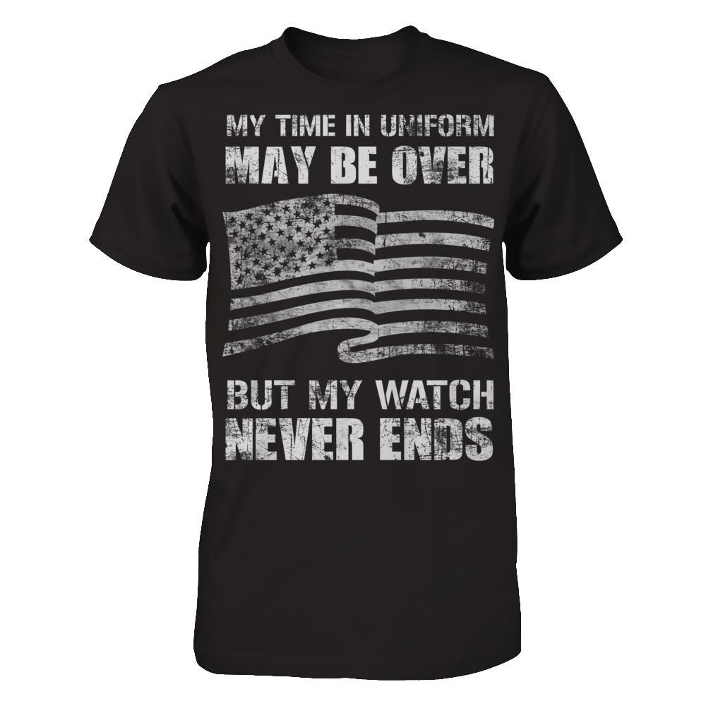 My Time In Uniform May Be Over, But My Watch Never Ends Gildan - Short Sleeve Tee Black