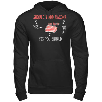 Should I Add Bacon T-shirt Gildan - Pullover Hoodie Black