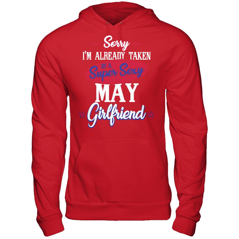 Sorry I'm Already Taken By A Super Sexy May Girlfriend Gildan - Pullover Hoodie Red