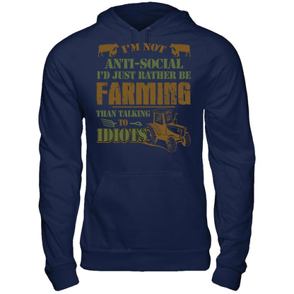 I'm Not Anti-Social I'd Just Rather Be Farming Than Talking To Idiots T-shirt Gildan - Pullover Hoodie Navy