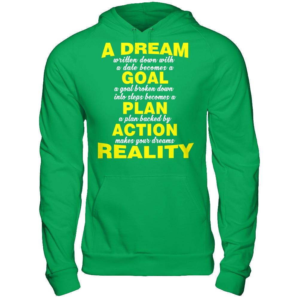 A Dream Written Down With A Date Becomes A Goal T-shirt Gildan - Pullover Hoodie Irish Green