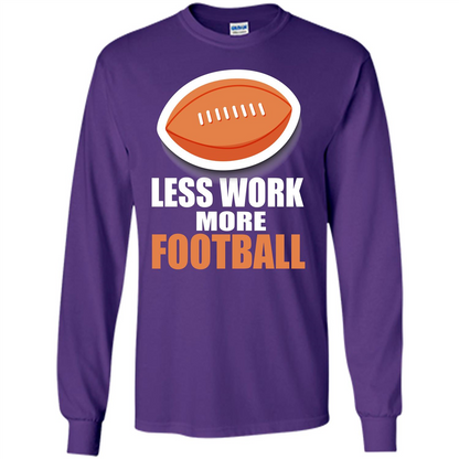 Football T-shirt Less Work More Football Purple