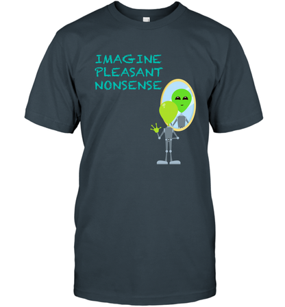 Imagine Plaeasant Nonsense Shirt T-Shirt T-Shirt Charcoal