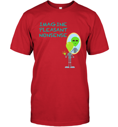 Imagine Plaeasant Nonsense Shirt T-Shirt T-Shirt Red