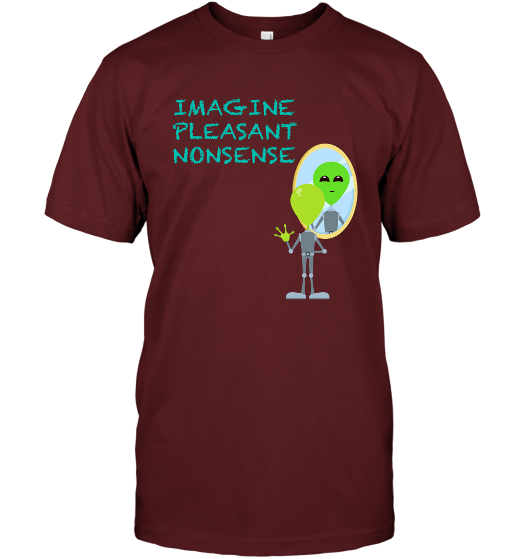 Imagine Plaeasant Nonsense Shirt T-Shirt T-Shirt Cardinal