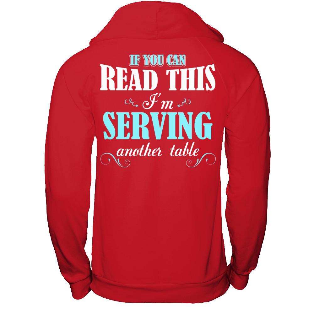 If You Can Read This I'm Serving Another Table T-shirt Gildan - Pullover Hoodie Red