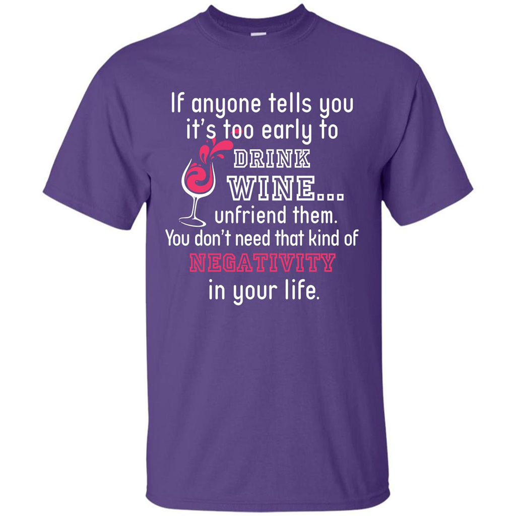 Wine T-shirt If Anyone Tells You It’s Too Early To Drink Wine T-shirt Purple