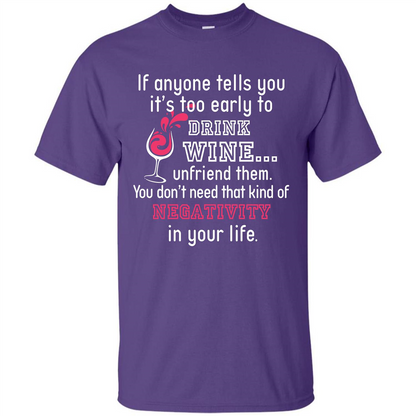 Wine T-shirt If Anyone Tells You It’s Too Early To Drink Wine T-shirt Purple