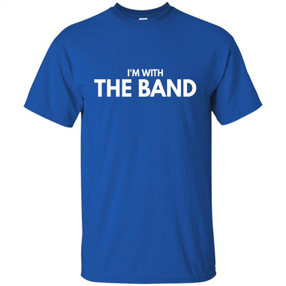 Music Lover T-shirt I'm With The Band Royal