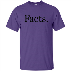 Facts T-shirt
