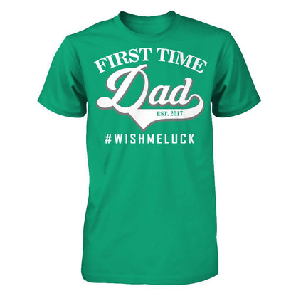 Fathers Day T-shirt First Time Dad Est 2017 Wish Me Luck Gildan - Short Sleeve Tee Kelly Green